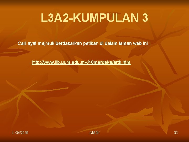 L 3 A 2 -KUMPULAN 3 Cari ayat majmuk berdasarkan petikan di dalam laman