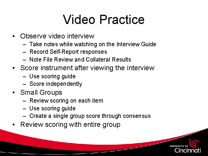 Video Practice • Observe video interview – Take notes while watching on the Interview