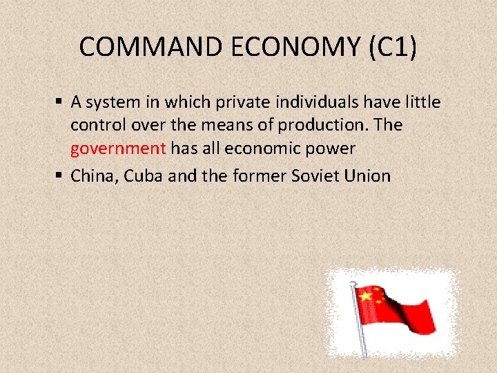 COMMAND ECONOMY (C 1) § A system in which private individuals have little control