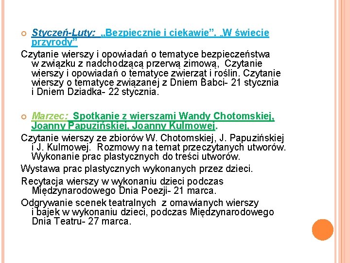 Styczeń-Luty: „Bezpiecznie i ciekawie”. „W świecie przyrody” Czytanie wierszy i opowiadań o tematyce bezpieczeństwa