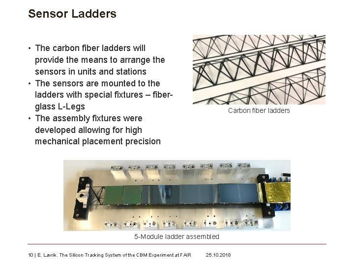 Sensor Ladders • The carbon fiber ladders will provide the means to arrange the