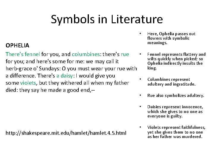 Symbols in Literature • OPHELIA • There's fennel for you, and columbines: there's rue