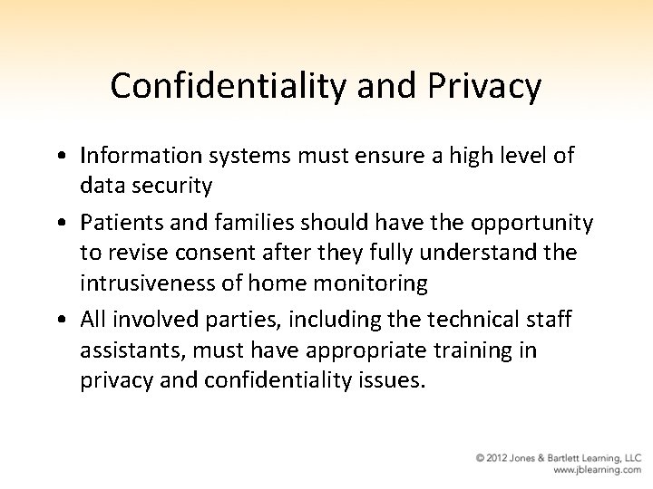 Confidentiality and Privacy • Information systems must ensure a high level of data security