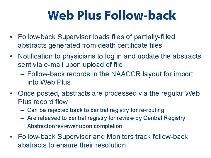 Web Plus Follow-back • Follow-back Supervisor loads files of partially-filled abstracts generated from death