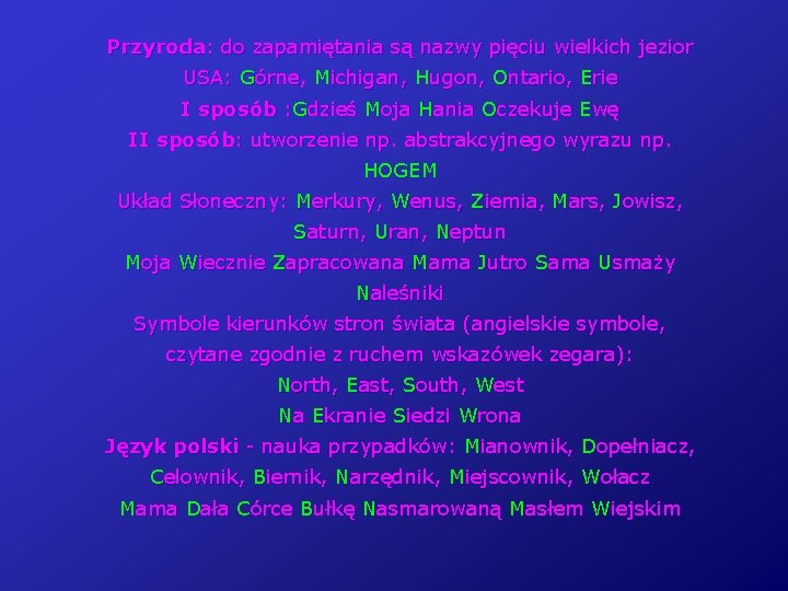 Przyroda: do zapamiętania są nazwy pięciu wielkich jezior USA: Górne, Michigan, Hugon, Ontario, Erie