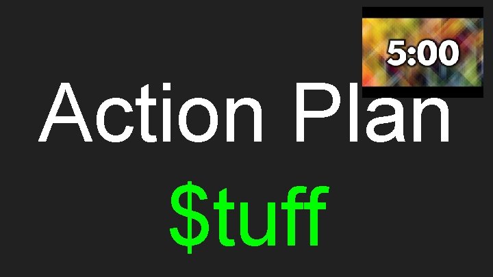 Action Plan $tuff 