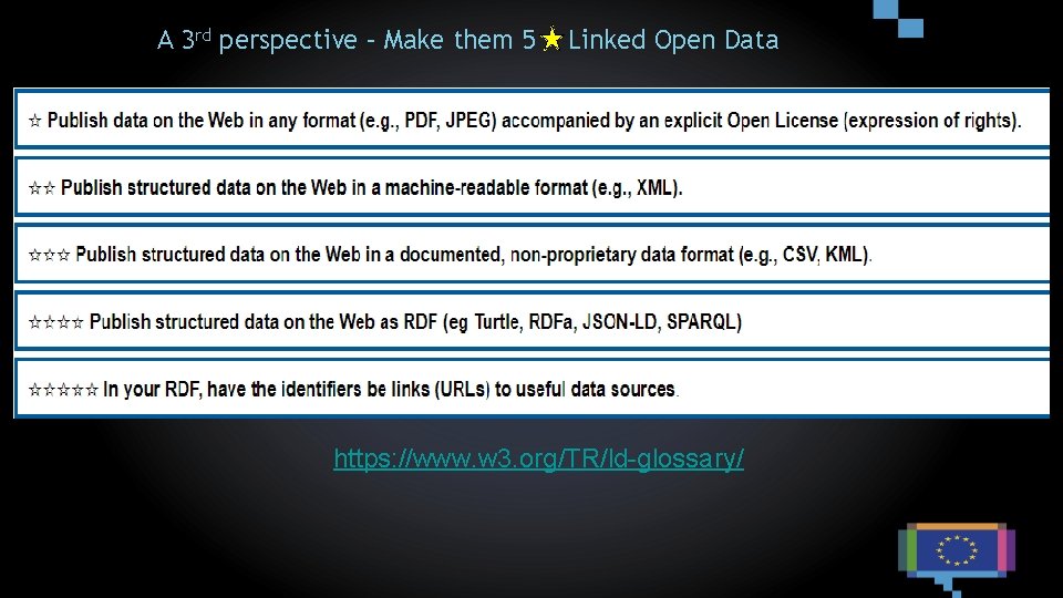 A 3 rd perspective – Make them 5 Linked Open Data https: //www. w