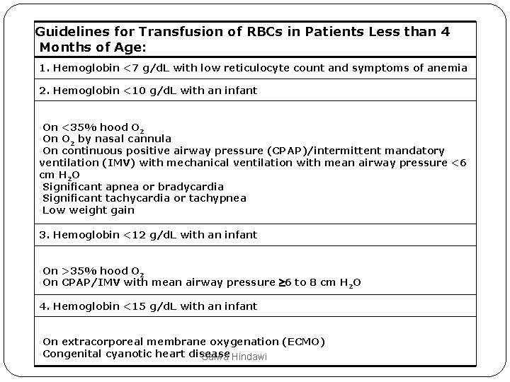 Guidelines for Transfusion of RBCs in Patients Less than 4 Months of Age: 1.