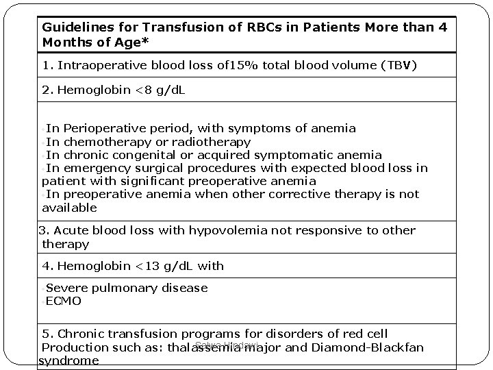 Guidelines for Transfusion of RBCs in Patients More than 4 Months of Age* 1.