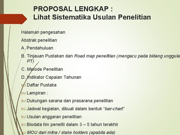 PROPOSAL LENGKAP : Lihat Sistematika Usulan Penelitian Halaman pengesahan Abstrak penelitian A. Pendahuluan B.