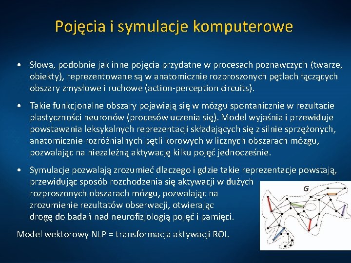 Pojęcia i symulacje komputerowe • Słowa, podobnie jak inne pojęcia przydatne w procesach poznawczych