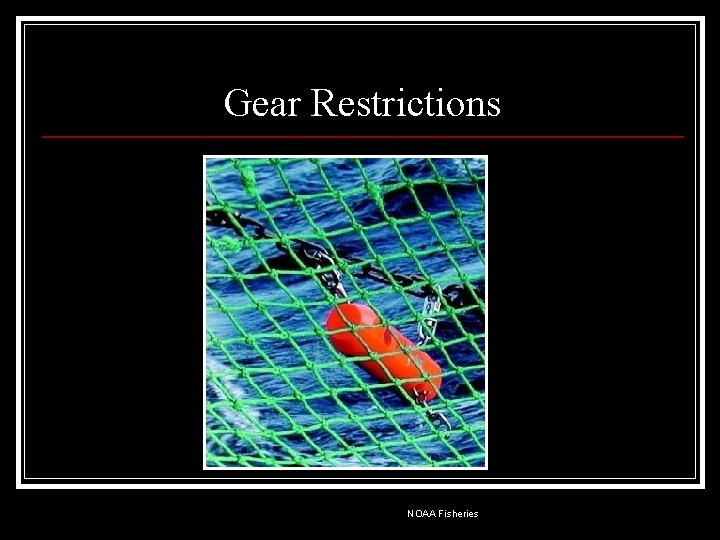 Gear Restrictions NOAA Fisheries 