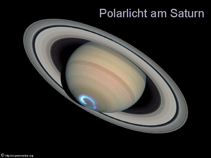Polarlicht am Saturn © http: //chamorrobible. org 