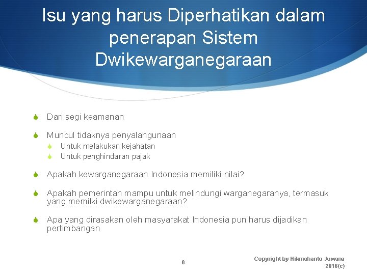 Isu yang harus Diperhatikan dalam penerapan Sistem Dwikewarganegaraan S Dari segi keamanan S Muncul