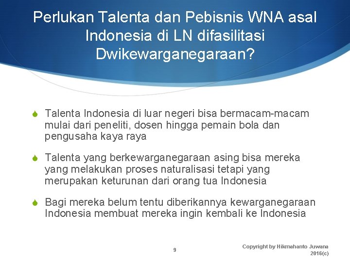Perlukan Talenta dan Pebisnis WNA asal Indonesia di LN difasilitasi Dwikewarganegaraan? S Talenta Indonesia
