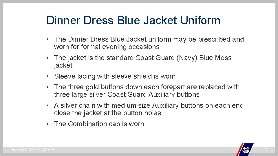 Dinner Dress Blue Jacket Uniform • The Dinner Dress Blue Jacket uniform may be