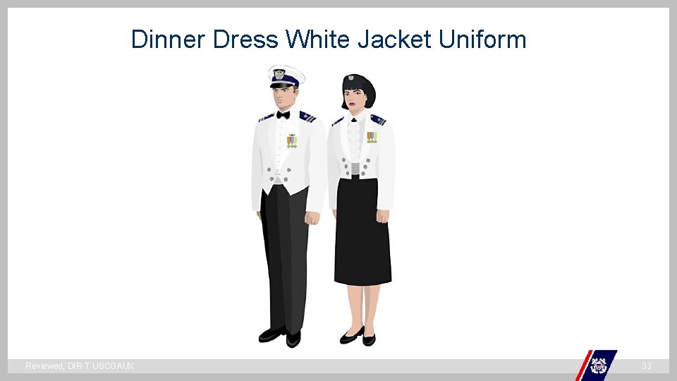 Dinner Dress White Jacket Uniform ` Reviewed, DIR-T USCGAUX 33 Dinner Dress White Jacket Uniform ` Reviewed, DIR-T USCGAUX 33