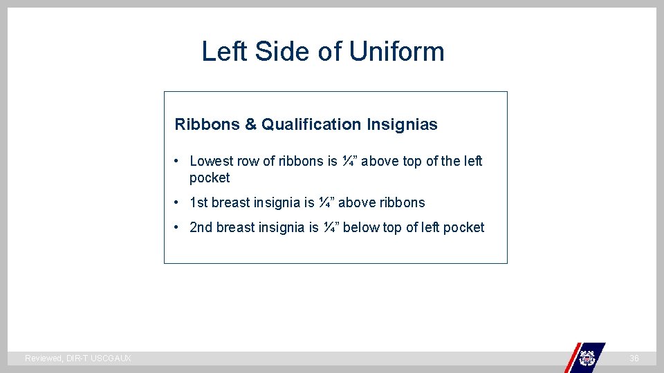 Left Side of Uniform Ribbons & Qualification Insignias • Lowest row of ribbons is