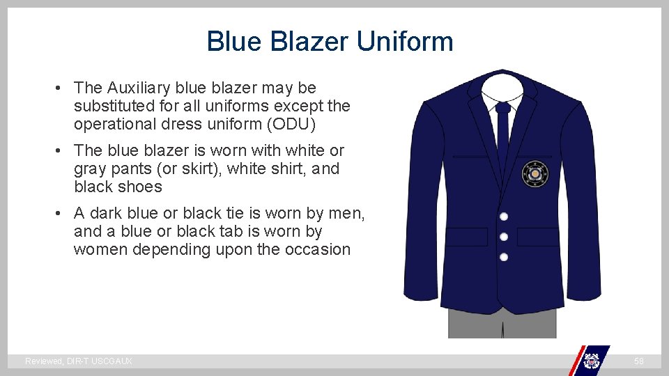 Blue Blazer Uniform • The Auxiliary blue blazer may be substituted for all uniforms Blue Blazer Uniform • The Auxiliary blue blazer may be substituted for all uniforms