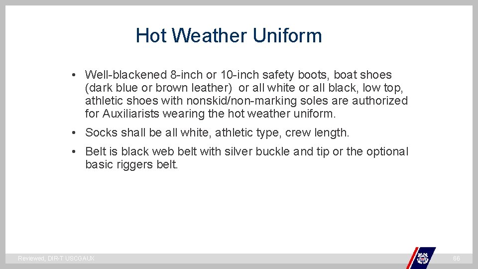 Hot Weather Uniform • Well-blackened 8 -inch or 10 -inch safety boots, boat shoes