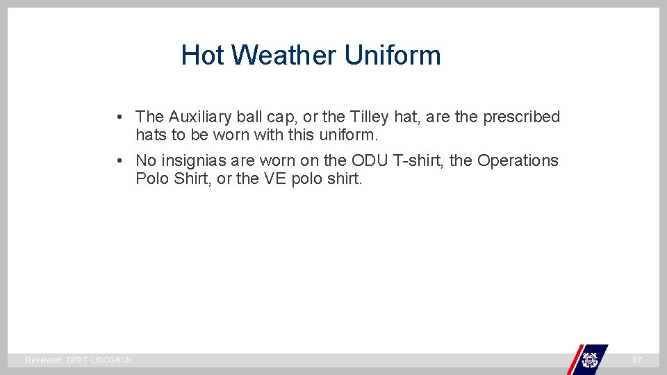 Hot Weather Uniform • The Auxiliary ball cap, or the Tilley hat, are the