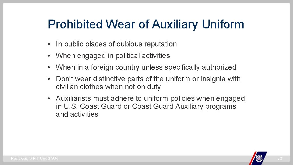Prohibited Wear of Auxiliary Uniform • In public places of dubious reputation • When Prohibited Wear of Auxiliary Uniform • In public places of dubious reputation • When
