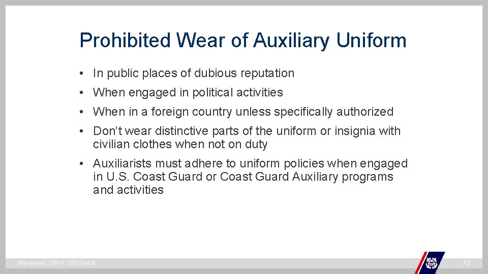 Prohibited Wear of Auxiliary Uniform • In public places of dubious reputation • When