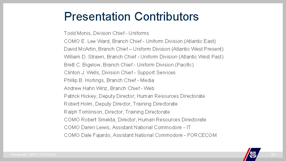 Presentation Contributors Todd Monis, Division Chief - Uniforms COMO E. Lee Ward, Branch Chief Presentation Contributors Todd Monis, Division Chief - Uniforms COMO E. Lee Ward, Branch Chief