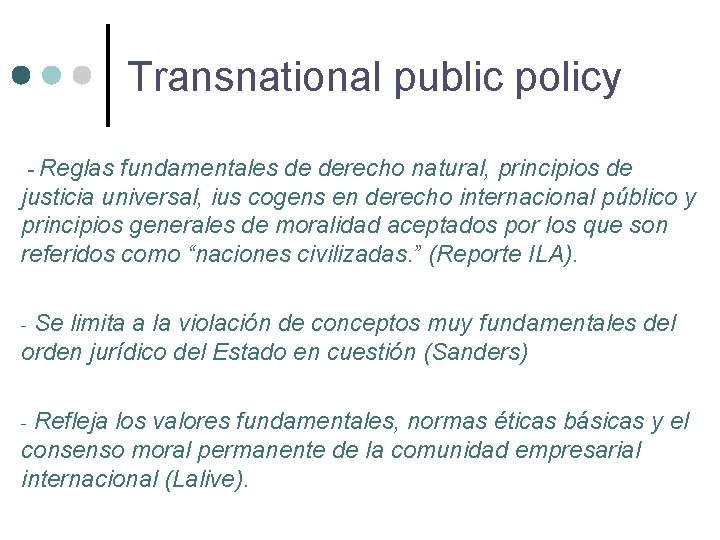 Transnational public policy - Reglas fundamentales de derecho natural, principios de justicia universal, ius