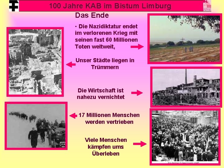 100 Jahre KAB im Bistum Limburg Das Ende • Die Nazidiktatur endet im verlorenen