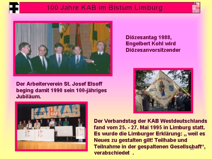 100 Jahre KAB im Bistum Limburg Diözesantag 1988, Engelbert Kohl wird Diözesanvorsitzender Der Arbeiterverein