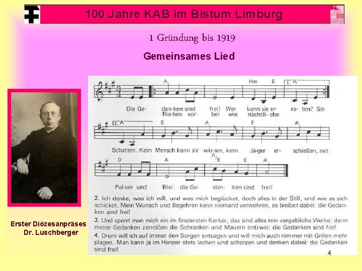 100 Jahre KAB im Bistum Limburg 1 Gründung bis 1919 Gemeinsames Lied Erster Diözesanpräses