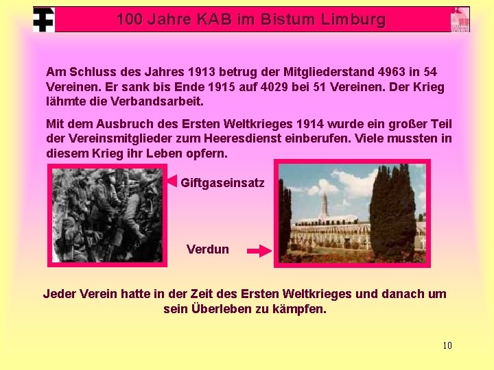 100 Jahre KAB im Bistum Limburg Am Schluss des Jahres 1913 betrug der Mitgliederstand