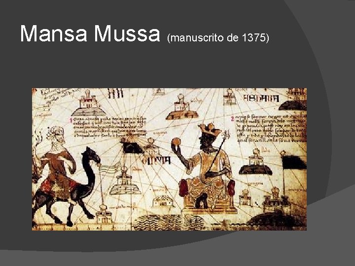 Mansa Mussa (manuscrito de 1375) 