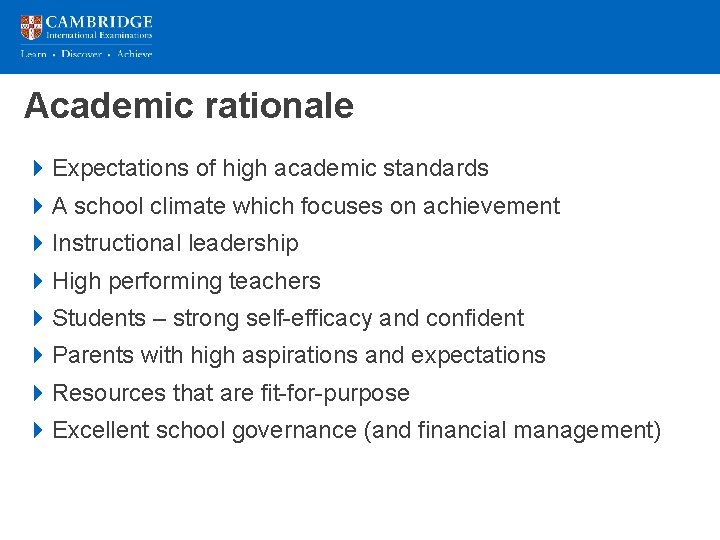 Academic rationale 4 Expectations of high academic standards 4 A school climate which focuses