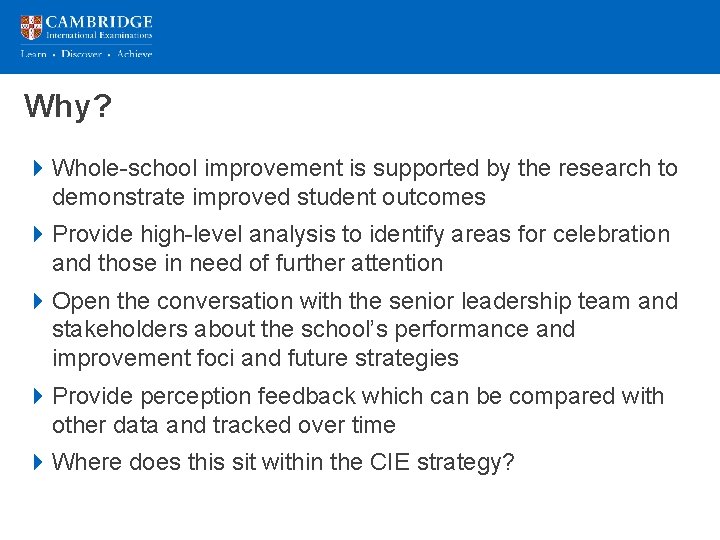 Why? 4 Whole-school improvement is supported by the research to demonstrate improved student outcomes