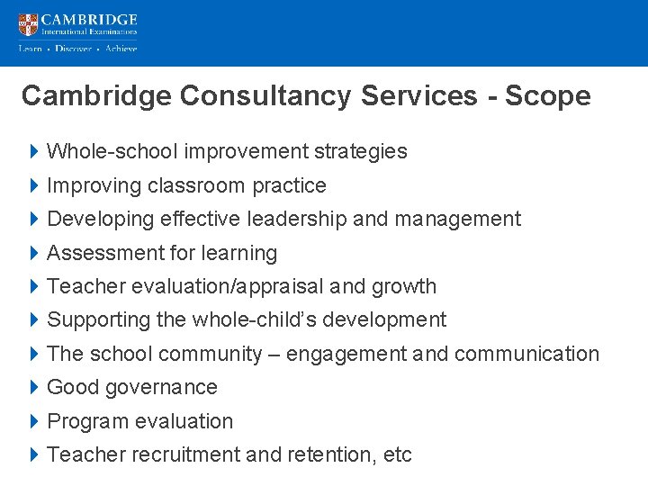 Cambridge Consultancy Services - Scope 4 Whole-school improvement strategies 4 Improving classroom practice 4