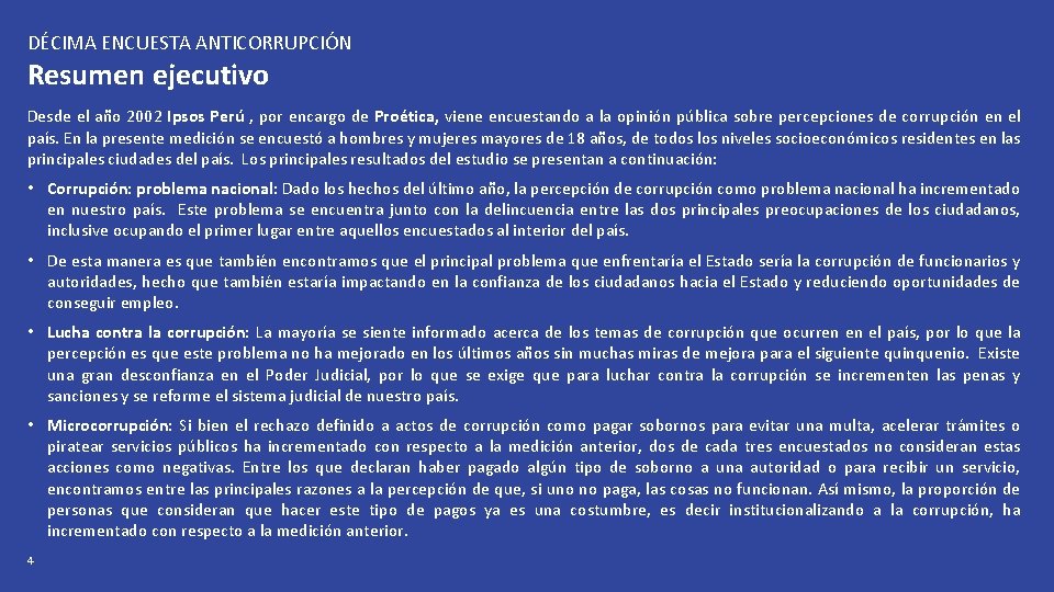 DÉCIMA ENCUESTA ANTICORRUPCIÓN Resumen ejecutivo Desde el año 2002 Ipsos Perú , por encargo