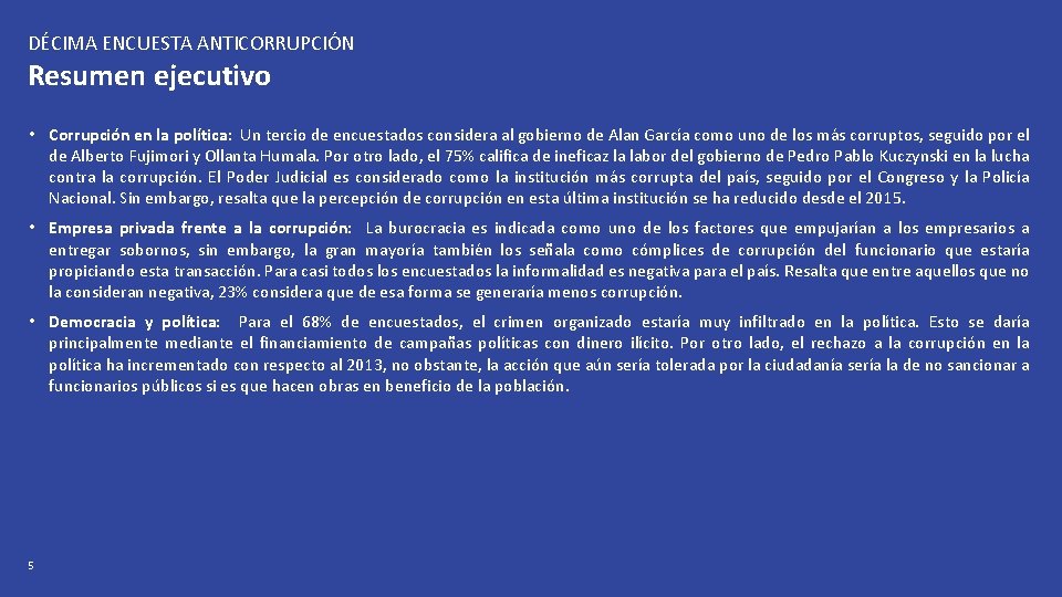 DÉCIMA ENCUESTA ANTICORRUPCIÓN Resumen ejecutivo • Corrupción en la política: Un tercio de encuestados