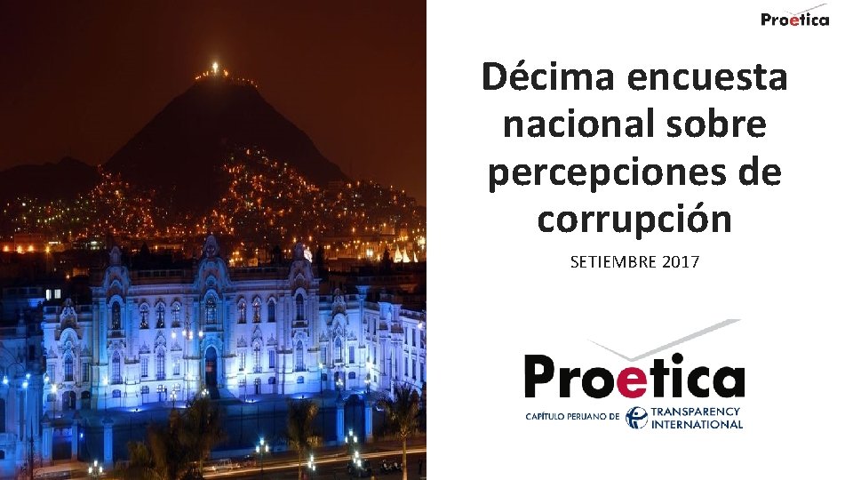 Décima encuesta nacional sobre percepciones de corrupción SETIEMBRE 2017 61 