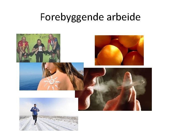 Forebyggende arbeide 