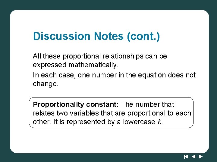 Discussion Notes (cont. ) All these proportional relationships can be expressed mathematically. In each