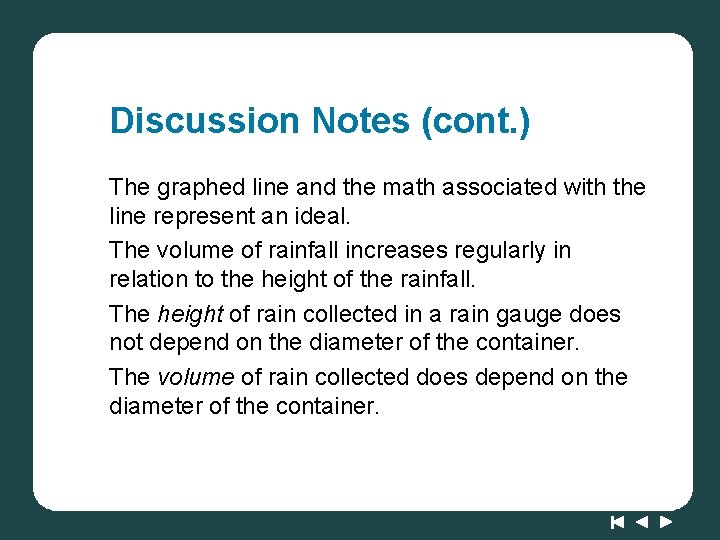 Discussion Notes (cont. ) The graphed line and the math associated with the line