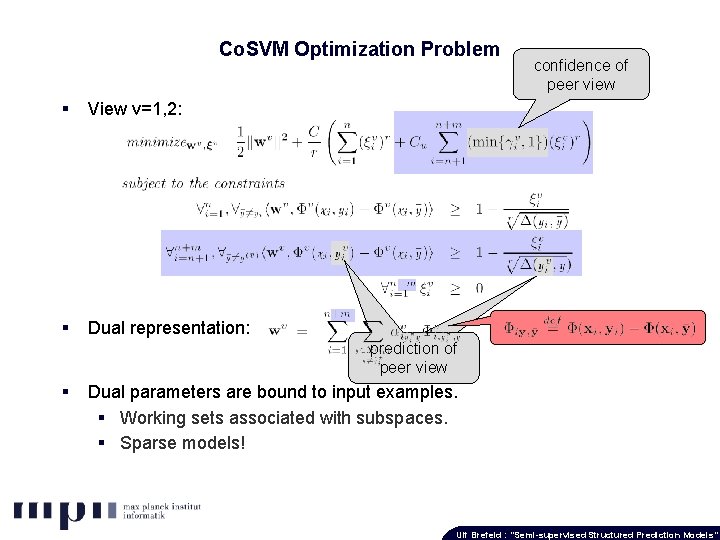 Co. SVM Optimization Problem § View v=1, 2: § Dual representation: § prediction of