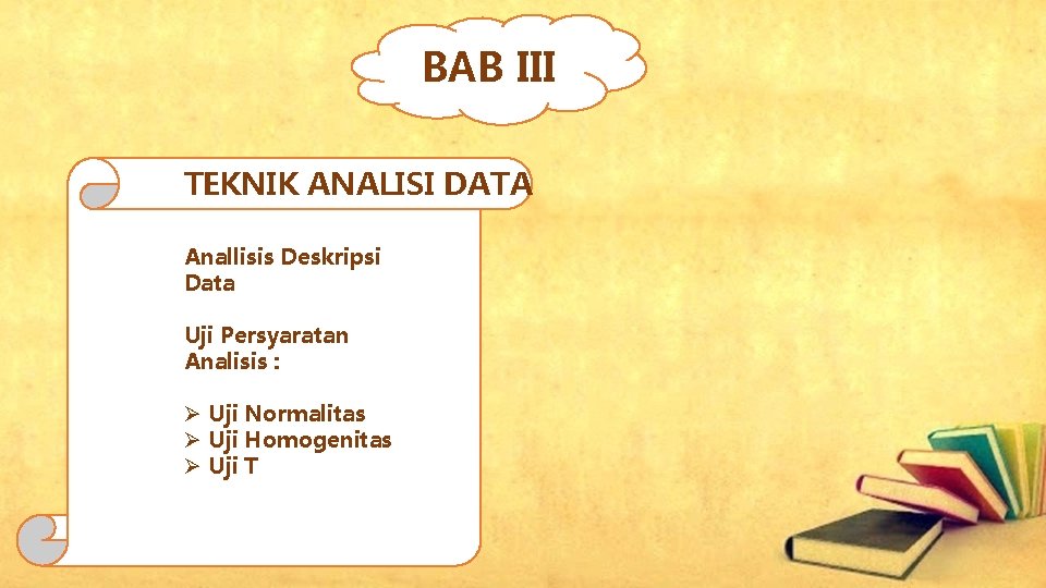BAB III TEKNIK ANALISI DATA Anallisis Deskripsi Data Uji Persyaratan Analisis : Ø Uji
