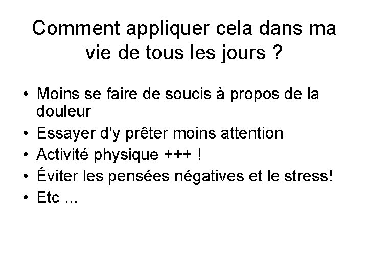 Comment appliquer cela dans ma vie de tous les jours ? • Moins se