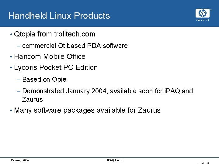 Handheld Linux Products • Qtopia from trolltech. com – commercial Qt based PDA software