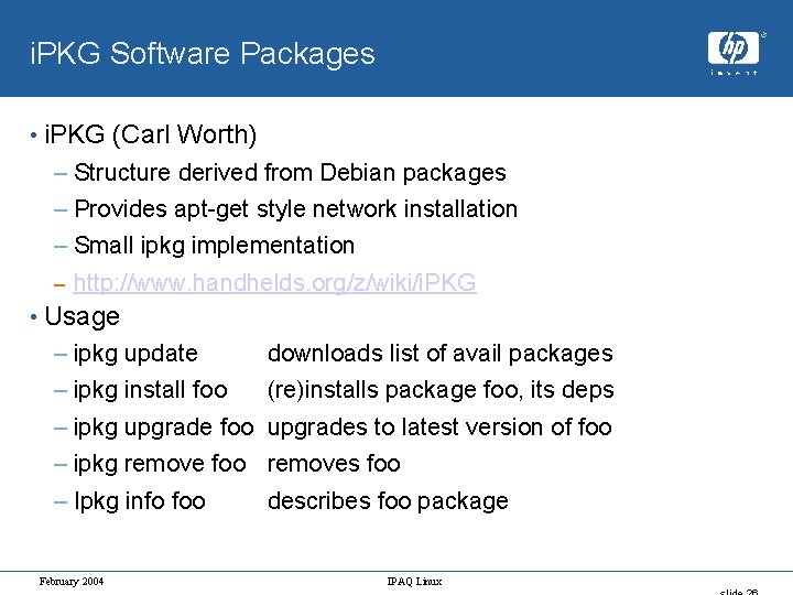 i. PKG Software Packages • i. PKG (Carl Worth) – Structure derived from Debian