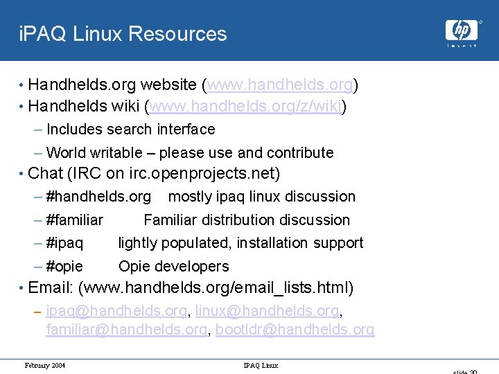 i. PAQ Linux Resources • Handhelds. org website (www. handhelds. org) • Handhelds wiki