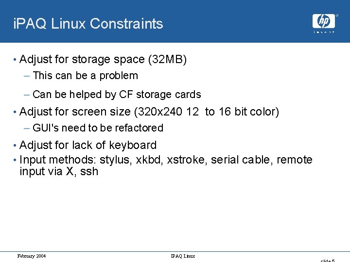 i. PAQ Linux Constraints • Adjust for storage space (32 MB) – This can